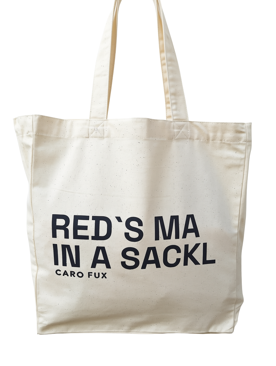 CARO FUX Sackl "Red's ma in a Sackl"